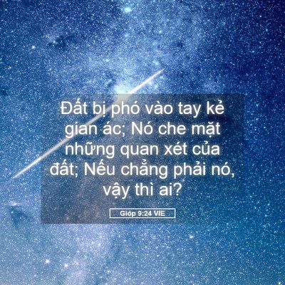 Picture 05 - Gióp 9:24 VIE - Đất bị phó vào tay kẻ gian ác; Nó che - Bible Verse Picture