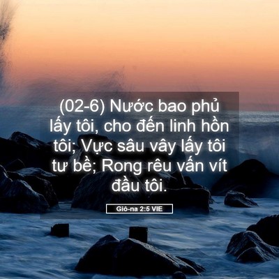 Picture 05 - Giô-na 2:5 VIE - (02-6) Nước bao phủ lấy tôi, cho đến - Bible Verse Picture