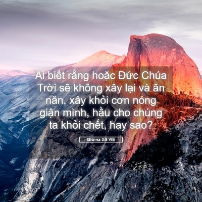 Picture 05 - Giô-na 3:9 VIE - Ai biết rằng hoặc Đức Chúa Trời sẽ - Bible Verse Picture