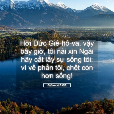Picture 05 - Giô-na 4:3 VIE - Hỡi Đức Giê-hô-va, vậy bây giờ, tôi - Bible Verse Picture