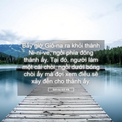 Picture 05 - Giô-na 4:5 VIE - Bấy giờ Giô-na ra khỏi thành Ni-ni-ve, - Bible Verse Picture