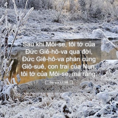 Picture 05 - Giô-sua 1:1 VIE - Sau khi Môi-se, tôi tớ của Đức - Bible Verse Picture