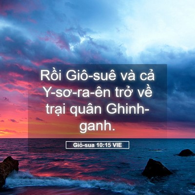 Picture 05 - Giô-sua 10:15 VIE - Rồi Giô-suê và cả Y-sơ-ra-ên trở về - Bible Verse Picture