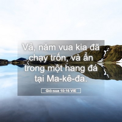 Picture 05 - Giô-sua 10:16 VIE - Vả, năm vua kia đã chạy trốn, và ẩn - Bible Verse Picture