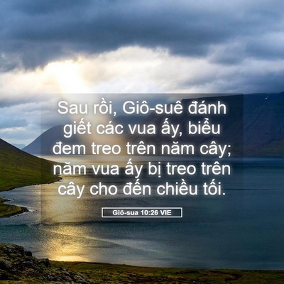 Picture 05 - Giô-sua 10:26 VIE - Sau rồi, Giô-suê đánh giết các vua ấy, - Bible Verse Picture