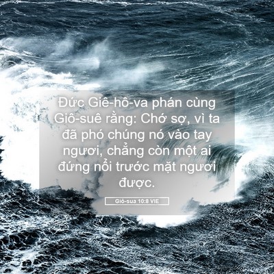 Picture 05 - Giô-sua 10:8 VIE - Đức Giê-hô-va phán cùng Giô-suê rằng: - Bible Verse Picture