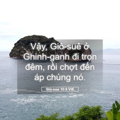Picture 05 - Giô-sua 10:9 VIE - Vậy, Giô-suê ở Ghinh-ganh đi trọn đêm, - Bible Verse Picture