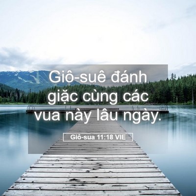 Picture 05 - Giô-sua 11:18 VIE - Giô-suê đánh giặc cùng các vua này lâu - Bible Verse Picture