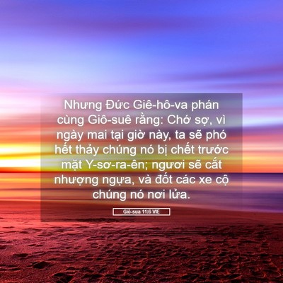 Picture 05 - Giô-sua 11:6 VIE - Nhưng Đức Giê-hô-va phán cùng Giô-suê - Bible Verse Picture