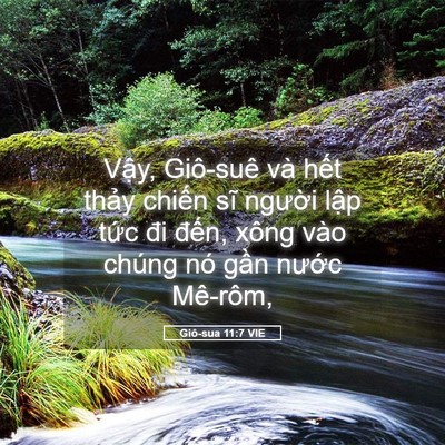 Picture 05 - Giô-sua 11:7 VIE - Vậy, Giô-suê và hết thảy chiến sĩ - Bible Verse Picture