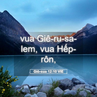 Picture 05 - Giô-sua 12:10 VIE - vua Giê-ru-sa-lem, vua - Bible Verse Picture