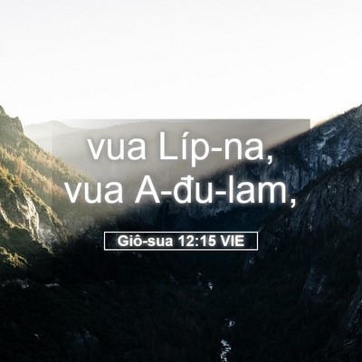 Picture 05 - Giô-sua 12:15 VIE - vua Líp-na, vua - Bible Verse Picture