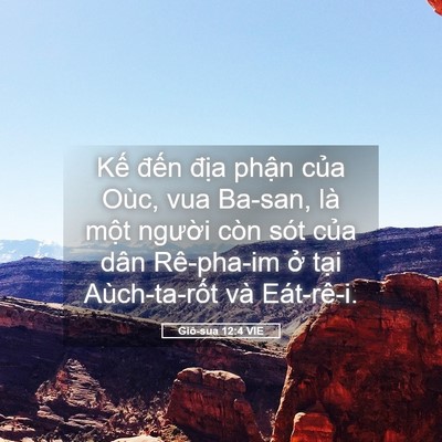 Picture 05 - Giô-sua 12:4 VIE - Kế đến địa phận của Oùc, vua Ba-san, - Bible Verse Picture