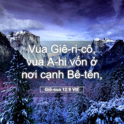Picture 05 - Giô-sua 12:9 VIE - Vua Giê-ri-cô, vua A-hi vốn ở nơi cạnh - Bible Verse Picture