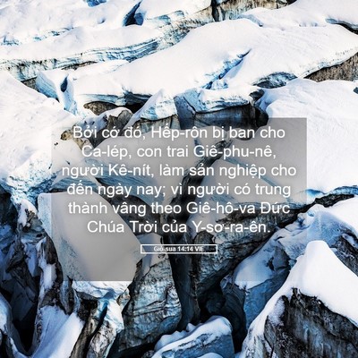 Picture 05 - Giô-sua 14:14 VIE - Bởi cớ đó, Hếp-rôn bị ban cho Ca-lép, - Bible Verse Picture