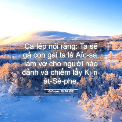 Picture 05 - Giô-sua 15:16 VIE - Ca-lép nói rằng: Ta sẽ gả con gái ta là - Bible Verse Picture