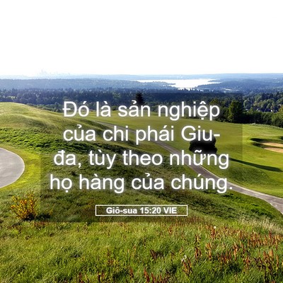 Picture 05 - Giô-sua 15:20 VIE - Đó là sản nghiệp của chi phái Giu-đa, - Bible Verse Picture
