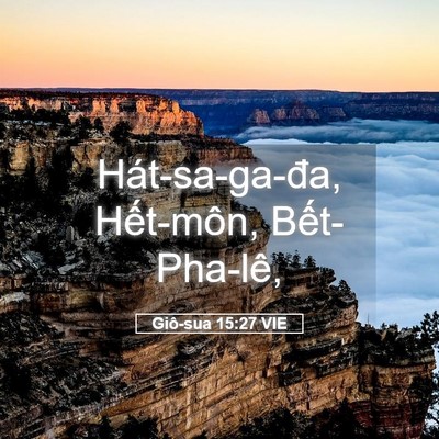 Picture 05 - Giô-sua 15:27 VIE - Hát-sa-ga-đa, Hết-môn, - Bible Verse Picture