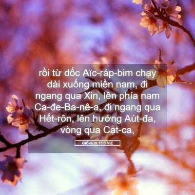 Picture 05 - Giô-sua 15:3 VIE - rồi từ dốc Aïc-ráp-bim chạy dài - Bible Verse Picture