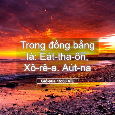 Picture 05 - Giô-sua 15:33 VIE - Trong đồng bằng là: Eát-tha-ôn, - Bible Verse Picture