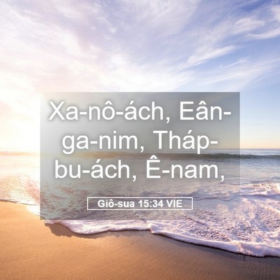 Picture 05 - Giô-sua 15:34 VIE - Xa-nô-ách, Eân-ga-nim, Tháp-bu-ách, - Bible Verse Picture