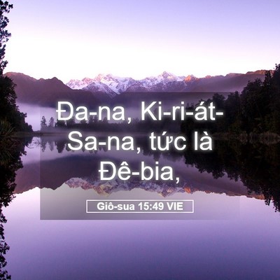 Picture 05 - Giô-sua 15:49 VIE - Đa-na, Ki-ri-át-Sa-na, tức là - Bible Verse Picture
