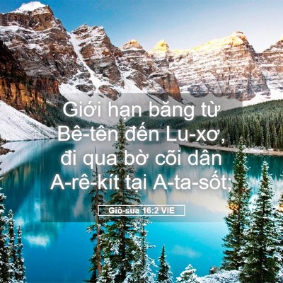 Picture 05 - Giô-sua 16:2 VIE - Giới hạn băng từ Bê-tên đến Lu-xơ, - Bible Verse Picture