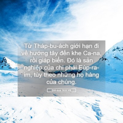 Picture 05 - Giô-sua 16:8 VIE - Từ Tháp-bu-ách giới hạn đi về hướng - Bible Verse Picture