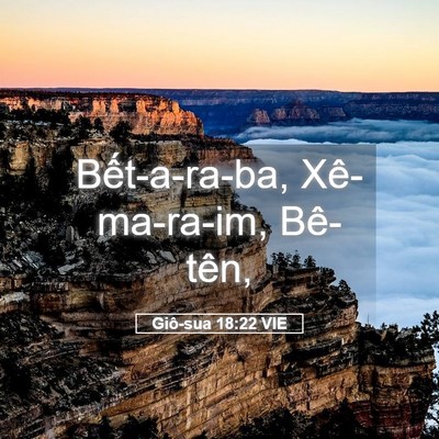 Picture 05 - Giô-sua 18:22 VIE - Bết-a-ra-ba, Xê-ma-ra-im, - Bible Verse Picture