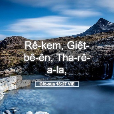 Picture 05 - Giô-sua 18:27 VIE - Rê-kem, Giệt-bê-ên, - Bible Verse Picture