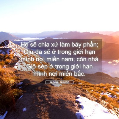 Picture 05 - Giô-sua 18:5 VIE - Họ sẽ chia xứ làm bảy phần; Giu-đa - Bible Verse Picture