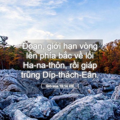 Picture 05 - Giô-sua 19:14 VIE - Đoạn, giới hạn vòng lên phía bắc về - Bible Verse Picture