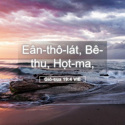 Picture 05 - Giô-sua 19:4 VIE - Eân-thô-lát, Bê-thu, - Bible Verse Picture