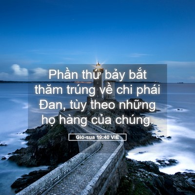 Picture 05 - Giô-sua 19:40 VIE - Phần thứ bảy bắt thăm trúng về chi - Bible Verse Picture