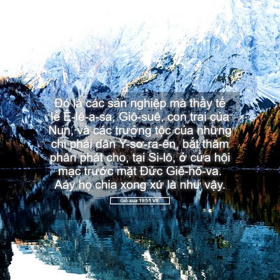 Picture 05 - Giô-sua 19:51 VIE - Đó là các sản nghiệp mà thầy tế lễ - Bible Verse Picture