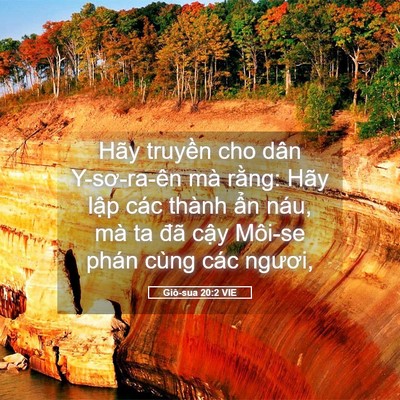 Picture 05 - Giô-sua 20:2 VIE - Hãy truyền cho dân Y-sơ-ra-ên mà rằng: - Bible Verse Picture