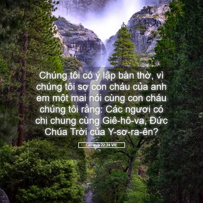 Picture 05 - Giô-sua 22:24 VIE - Chúng tôi có ý lập bàn thờ, vì chúng - Bible Verse Picture