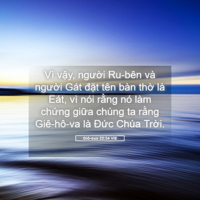 Picture 05 - Giô-sua 22:34 VIE - Vì vậy, người Ru-bên và người Gát - Bible Verse Picture