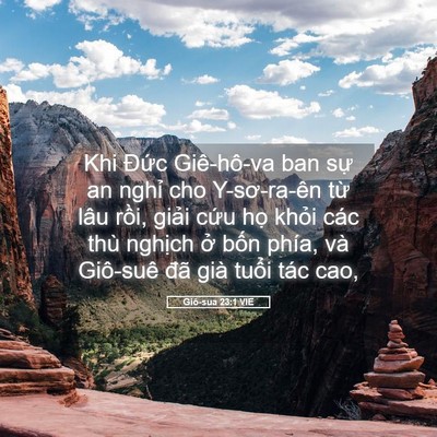 Picture 05 - Giô-sua 23:1 VIE - Khi Đức Giê-hô-va ban sự an nghỉ cho - Bible Verse Picture