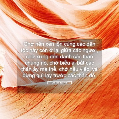 Picture 05 - Giô-sua 23:7 VIE - Chớ nên xen lộn cùng các dân tộc này - Bible Verse Picture