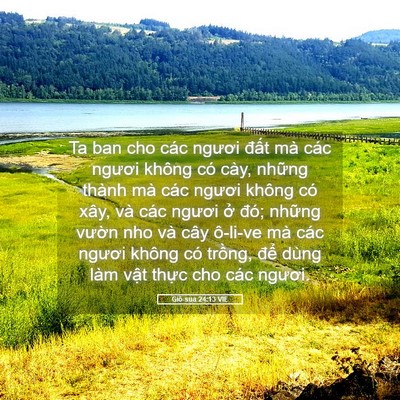 Picture 05 - Giô-sua 24:13 VIE - Ta ban cho các ngươi đất mà các ngươi - Bible Verse Picture