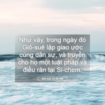 Picture 05 - Giô-sua 24:25 VIE - Như vậy, trong ngày đó Giô-suê lập giao - Bible Verse Picture