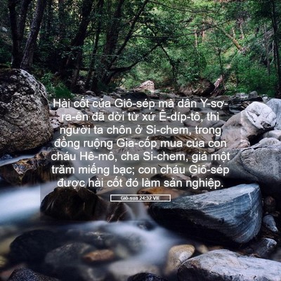 Picture 05 - Giô-sua 24:32 VIE - Hài cốt của Giô-sép mà dân Y-sơ-ra-ên - Bible Verse Picture