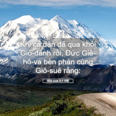 Picture 05 - Giô-sua 4:1 VIE - Khi cả dân đã qua khỏi Giô-đanh rồi, - Bible Verse Picture