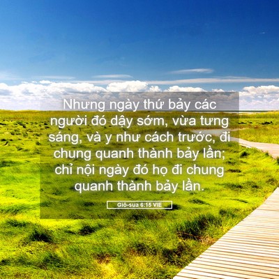 Picture 05 - Giô-sua 6:15 VIE - Nhưng ngày thứ bảy các người đó dậy - Bible Verse Picture