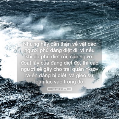 Picture 05 - Giô-sua 6:18 VIE - Nhưng hãy cẩn thận về vật các ngươi - Bible Verse Picture