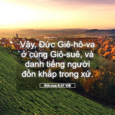 Picture 05 - Giô-sua 6:27 VIE - Vậy, Đức Giê-hô-va ở cùng Giô-suê, - Bible Verse Picture