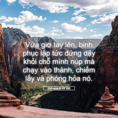 Picture 05 - Giô-sua 8:19 VIE - Vừa giơ tay lên, binh phục lập tức - Bible Verse Picture