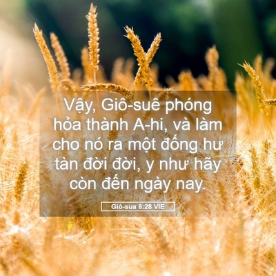 Picture 05 - Giô-sua 8:28 VIE - Vậy, Giô-suê phóng hỏa thành A-hi, và - Bible Verse Picture