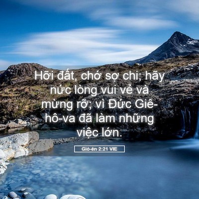 Picture 05 - Giô-ên 2:21 VIE - Hỡi đất, chớ sợ chi; hãy nức lòng - Bible Verse Picture